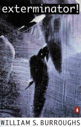 Exterminator, by William S. Burroughs