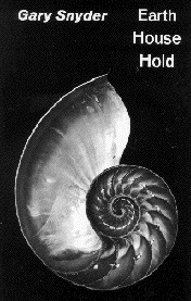 Earth House Hold, by Gary Snyder