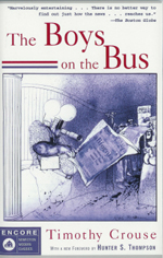 The Boys on the Bus by Timothy Crouse, forward by Hunter S. Thompson.