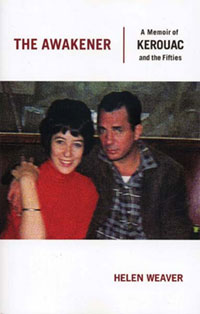The Awakener: A Memoir of Jack Kerouac and the Fifties by Helen Weaver