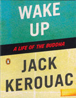 Wake Up: A Life of the Buddha by Jack Kerouac (Paperback)