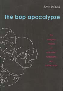 The Bop Apocalypse, by John Lardas