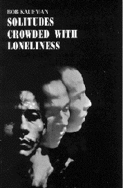 Solitudes Crowded with Loneliness, by Bob Kaufman