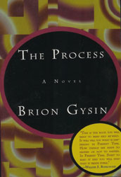 The Process, A Novel, by Brion Gysin