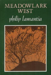 Meadowlark West, by Philip Lamantia