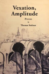 'Vexation, Amplitude' by Thomas Stolmar