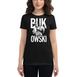 Bukowski Ladies' Fitted T-Shirt