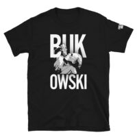 Bukowski Short-Sleeve Unisex T-Shirt