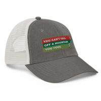 'You Can't Fall off a Mountain' Trucker Hat
